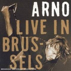 Arno : Live In Brussels